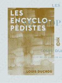 Louis Ducros - Les Encyclopédistes.