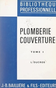 Louis Ducros et Louis de Longchamp - Plomberie, couverture (1).