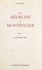 La médecine à Montpellier (1). Le Moyen Âge