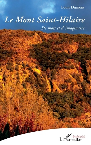 Louis Dumont - Le Mont Saint-Hilaire - De mots et d'imaginaire.
