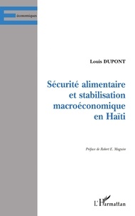 Louis Dupont - Securite Alimentaire Et Stabilisation Macroeconomique En Haiti.