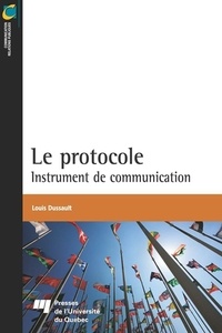 Louis Dussault - Le protocole - Instrument de communication.