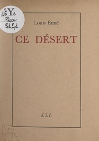 Louis Emié et Joseph Rivière - Ce désert.