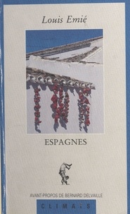 Louis Emié - Espagnes - Essais.