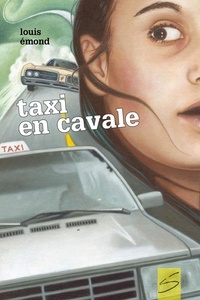 Louis Emond - Taxi en cavale 2e ed..