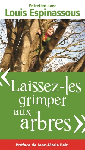 Laissez-les grimper aux arbres. Entretien avec Louis Espinassous