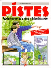 Louis Espinassous - Pistes. Pour La Decouverte De La Nature Et De L'Environnement.