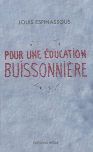 Louis Espinassous - Pour une éducation buissonnière.