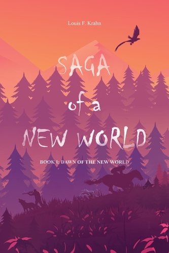  Louis F. Krahn - Dawn of the New World - Saga of a New World, #1.