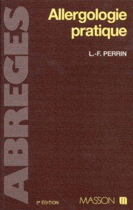 Louis-F Perrin - Allergologie Pratique. 2eme Edition 1994.