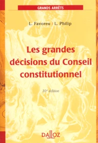 Les Grandes Decisions Du Conseil Constitutionnel. 10eme Edition 1999