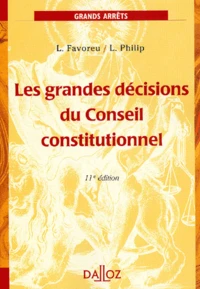 Les Grandes Decisions Du Conseil Constitutionnel. 11eme Edition