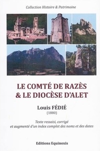 Louis Fédié - Le comté de Razès et le Diocèse d'Alet.