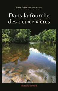 Dans la fourche des deux rivières