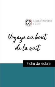 Analyse de l'œuvre : Voyage au bout de la nuit (résumé et fiche de lecture plébiscités par les enseignants sur fichedelecture.fr)