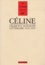 Cahiers Céline N°  1 Céline et l'actualité littéraire. 1932-1957