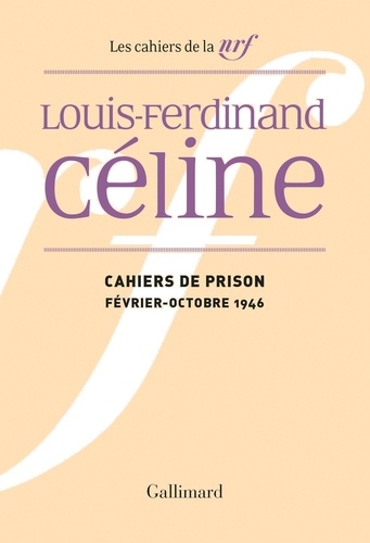 Cahiers de prison. Février-octobre 1946