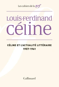 Céline et l'actualité littéraire 1957-1961
