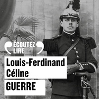 Louis-Ferdinand Céline et Denis Podalydès - Guerre.