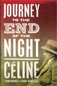 Louis-Ferdinand Céline - Journey to the End of the Night.