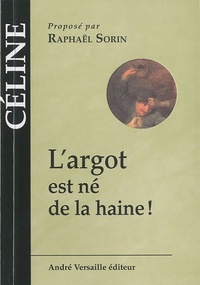 Louis-Ferdinand Céline - L'argot est né de la haine !.