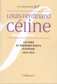 Lettres et premiers écrits d'Afrique (1916-1917)