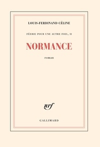 Louis-Ferdinand Céline - Normance. Feerie 2.