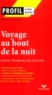 Louis-Ferdinand Céline et Bernard Lalande - Voyage au bout de la nuit.
