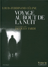 Louis-Ferdinand Céline et Jacques Tardi - Voyage au bout de la nuit.