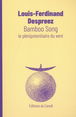 Bamboo Song. Le plénipotentiaire du vent