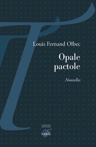 Louis Fernand Olbec - Opale pactole.