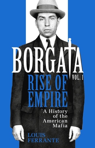 Borgata: Rise of Empire. A History of the American Mafia