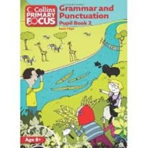 Louis Fidge - Grammar and Punctuation: Pupil Book 2.