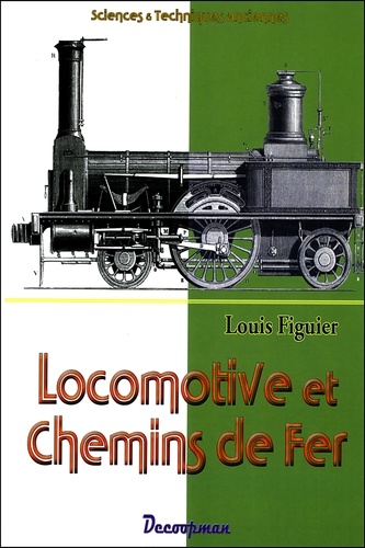 Louis Figuier - Locomotive et chemins de fer.