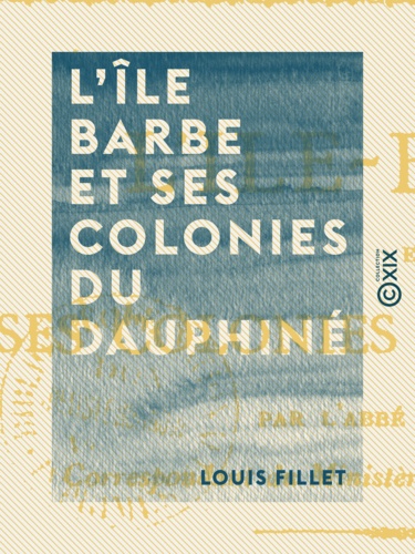 L'Île Barbe et ses colonies du Dauphiné