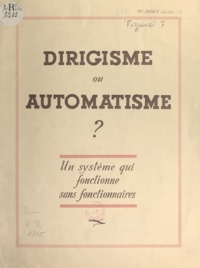 Louis Fizaine - Dirigisme ou automatisme ? - Un système qui fonctionne sans fonctionnaires.