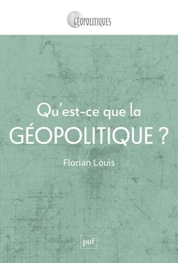 Qu'est-ce que la géopolitique ?