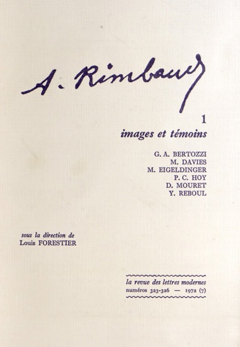 Louis Forestier - Arthur Rimbaud - Tome 1, Images et témoins.