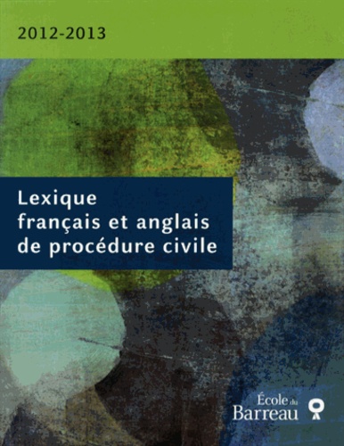 Louis Fortier - Lexique français et anglais de procédure civile.