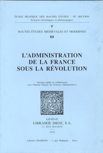Louis Fougère - L'Administration de la France sous la Révolution.