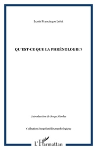 Louis-Francisque Lélut - Qu'est-ce que la phrénologie ?.