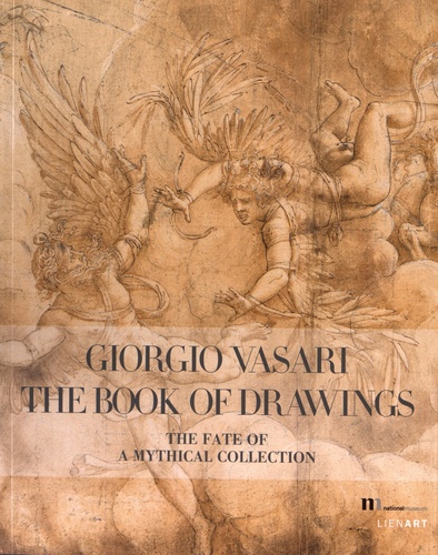 Giorgio Vasari, The Book of Drawings. The Fate of a Mythical Collection