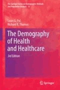 Louis G. Pol et Richard K. Thomas - The Demography of Health and Healthcare.