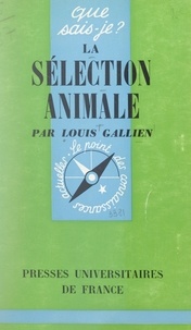 Louis Gallien et Paul Angoulvent - La sélection animale.