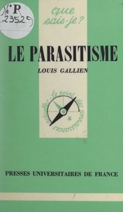 Louis Gallien et Paul Angoulvent - Le parasitisme.