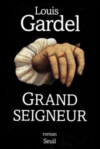 Louis Gardel - Grand seigneur.