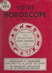 Louis Gastin - Votre horoscope.