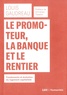 Louis Gaudreau - Le promoteur, la banque et le rentier - Fondements et évolution du logement capitaliste.