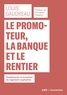 Louis Gaudreau et Christian Topalov - Le promoteur, la banque et le rentier - Fondements et évolution du logement capitaliste.