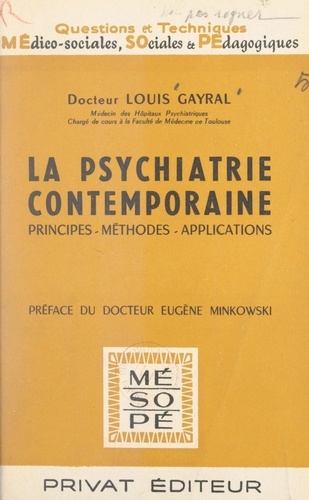 La psychiatrie contemporaine. Principes, méthodes, applications